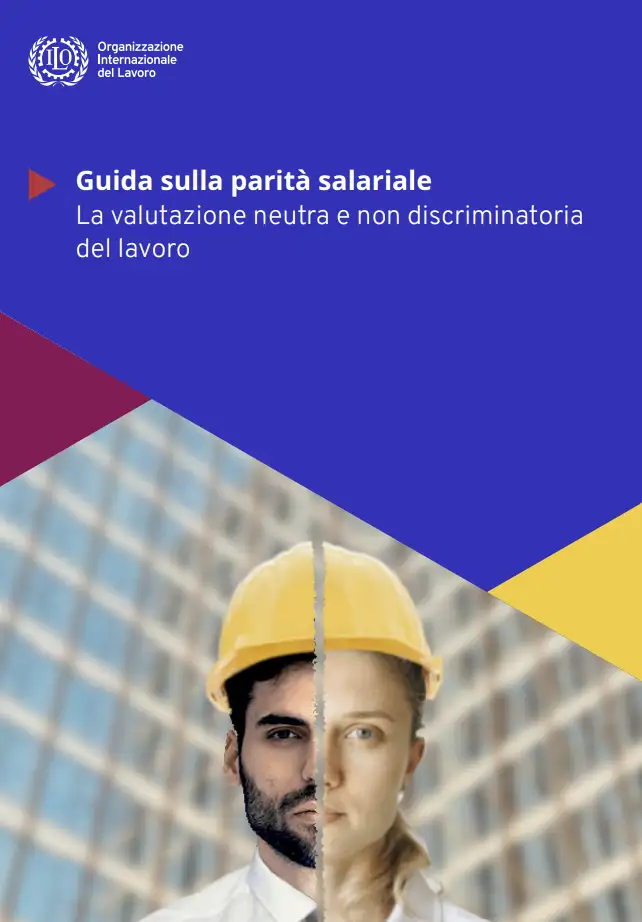 Guida sulla parità salariale. La valutazione neutra e non discriminatoria del lavoro